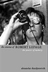 Aleksandar Dundjerovich, aleksander Dundjerovich - Cinema of robert lepage -the-