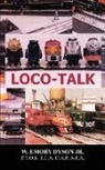 W. Emory Dyson - Loco-Talk