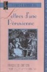 Francoise De Graffigny, Unknown, Joan Dejean, Joan E. Dejean, Nancy K Miller, Nancy K. Miller - Lettres D'Une Peruvienne