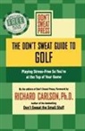 Richard Carlson, Collectif, Don't Sweat Press, Sweat Press Don't Sweat Press - Don''t Sweat Guide to Golf