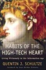 Quentin J. Schultze, Quentin J./ Elshtain Schultze - Habits of the High-Tech Heart