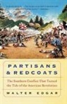 Walter B Edgar, Walter B. Edgar, Edgar Walter, B. Edgar Walter - Partisans and Redcoats