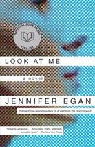 Jennifer Egan, Egan Jennifer - Look at Me