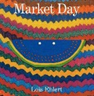 Lois Ehlert, Lois Ehlert - Market Day