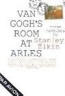Stanley Elkin, Stanley Elkin - Van gogh s room at arles