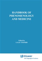 Kay Toombs, S Kay Toombs, S. Kay Toombs - Handbook of Phenomenology and Medicine