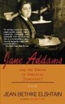 Jean Elshtain, Jean Bethke Elshtain - Jane Addams and the Dream of American Democracy