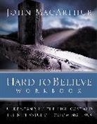 John Arthur, John F. Macarthur, John F. Jr. MacArthur - Hard to Believe