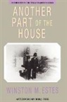 Winston Estes, Winston M Estes, Winston M. Estes, Bob J. Frye - Another Part of the House