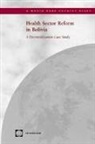 World Bank, Policy World Bank, World Bank Group - Health Sector Reform in Bolivia