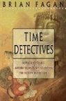 Brian Fagan, Brian M. Fagan - Time Detectives: How Scientists Use Mod