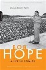 William Faith, William Robert Faith - Bob Hope