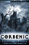 Catherine Fisher, Fisher Catherine - Corbenic