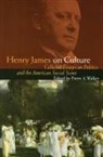 James Henry, Henry James, Pierre A Walker, Pierre A. Walker - Henry James on Culture