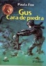 Paula Fox - Gus Cara de Piedra