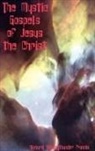 Richard Shining Thunder Francis - The Mystic Gospels of Jesus the Christ