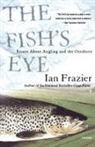 Ian Frazier, Frazier Ian - The Fish's Eye
