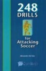 Alessandro Del Freo, Alessandro del Freo, Alessandro del Freo - 248 Drills for Attacking Soccer