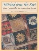 Gladys-Marie Fry - Stitched from the Soul