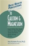 Kathryn Nan Fuchs, Nan Kathryn Fuchs, Jack Challem - User's Guide to Calcium & Magnesium
