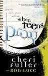 Cheri Fuller, Ron Luce - When Teens Pray
