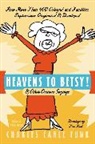 Charles E Funk, Charles E. Funk, Charles Earle Funk, Funk Charles Earle - Heavens to Betsy!