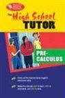 Research &amp; Education Association, Research and Education Association, Staff of Research Education Association, The Editors of Rea, The Staff of Rea Delete - High School Pre-Calculus Tutor