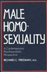 Richard C. Friedman - Male Homosexuality