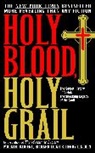 Michael Baigent, Michael/ Leigh Baigent, Richard Leigh, Henry Lincoln - Holy Blood, Holy Grail