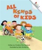 CHRISTINA MIA GARDES, Christina Mia Gardeski, Bob McMahon - All Kinds of Kids (a Rookie Reader)