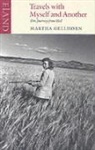 Martha Gellhorn - Travels With Myself and Another