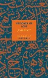 Barbara Bray, Jean Genet, Ahdaf Soueif - Prisoner of Love