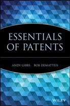 Bob Dematteis, DeMatteis Bob, A Gibbs, And Gibbs, Andy Gibbs, Andy Dematteis Gibbs... - Essentials of Patents