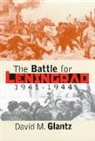 Colonel David M. Glantz, David M Glantz, David M. Glantz - Battle for leningrad -the- 1941 to