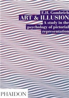 E H Gombrich, E. H. Gombrich, Ernst Gombrich, Ernst H. Gombrich, Leonie Gombrich - Art and Illusion
