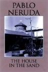 Pablo Neruda - The House in the Sand