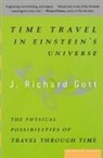 J. Richard Gott, J. Richard III Gott - Time Travel in Einstein's Universe