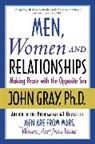 John Gray - Men, Women and Relationships