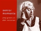 Alan Corcoran, Corcoran Alan, Joey Green, Green Joey - Senior Moments