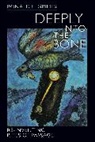 Ronald L. Grimes, Grimes Ronald L. - Deeply Into the Bone