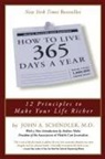 John Schindler, John A. Schindler, John a. M. D. Schindler - How to Live 365 Days a Year