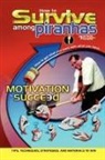 Joachim de Posada - How to Survive Among Piranhas
