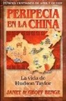 Geoff Benge, Janet Benge, Christian Heroe - Peripecia En La China