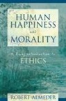 Robert F Almeder, Robert F. Almeder - Human Happiness and Morality