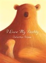 Sebastien Braun, Sebastien Braun - I Love my Daddy