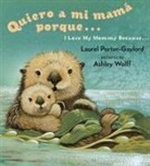 Laurel Porter Gaylord, Laurel Porter-Gaylord, Laurel/ Wolff Porter-Gaylord, Ashley Wolff, Ashley Wolff - Quiero a Mi Mamma Porque/I Love My Mommy Because