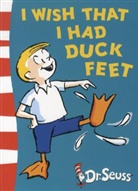 Dr Seuss                  ), Dr Seuss ), Dr. Seuss, Dr Seuss, Dr. Seuss, B. Tobey - I Wish That I Had Duck Feet