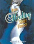 Kenneth E Hagin, Kenneth E. Hagin - Bible Healing Study Course