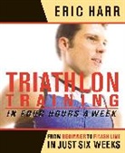 Eric Harr - Triathlon Training in Four Hours a Week
