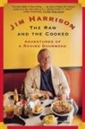 Jim Harrison, Jim Harrison - The Raw and the Cooked